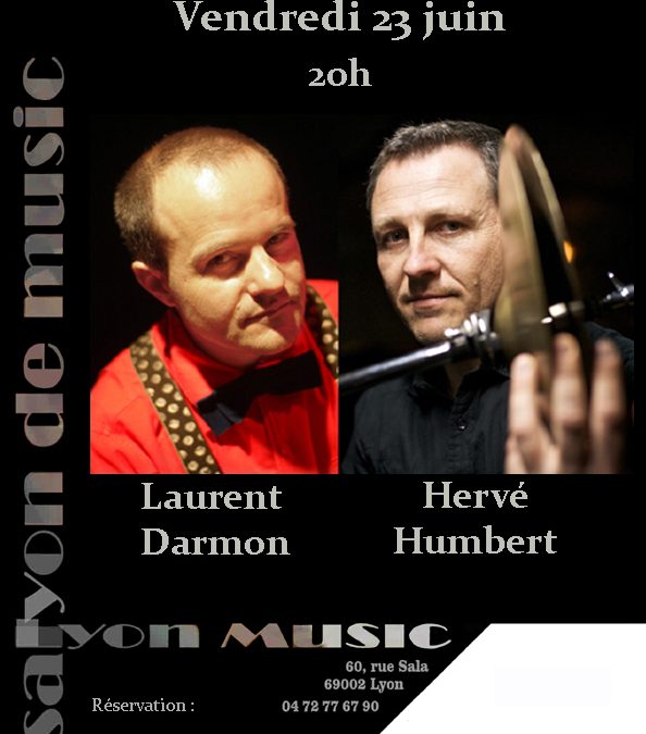 Vendredi 23 juin 20h Laurent Darmon et Hervé Humbert, nouveau projet : Libre cours